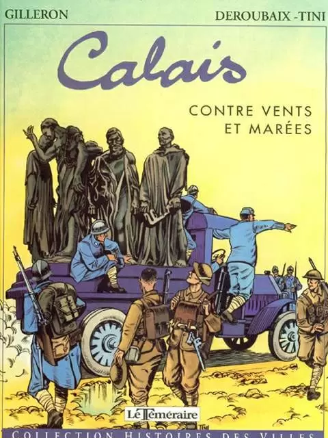 Histoires des villes - Calais - Contre vents et marées