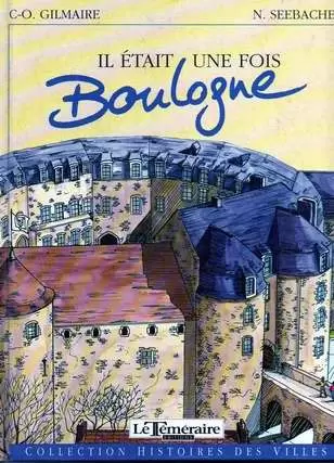Histoires des villes - Il était une fois Boulogne