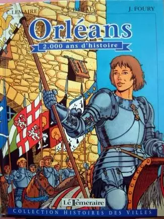 Histoires des villes - Orléans - 2.000 ans d\'histoire