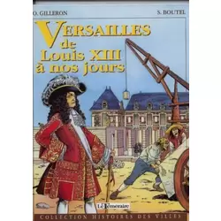Versailles de Louis XIII à nos jours