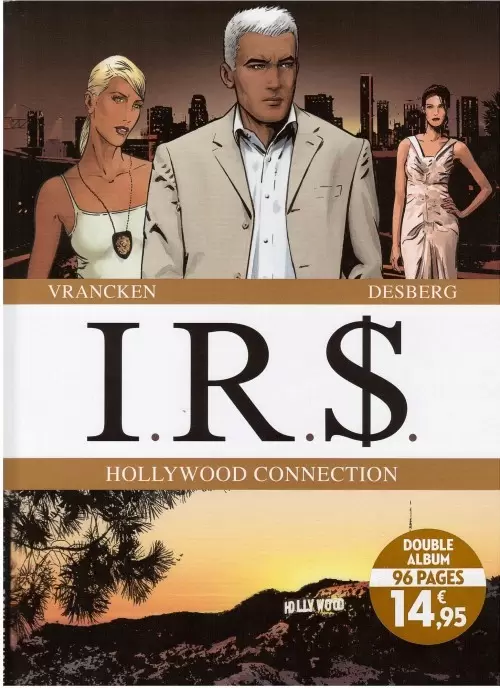 I.R.$. - Hollywood connection
