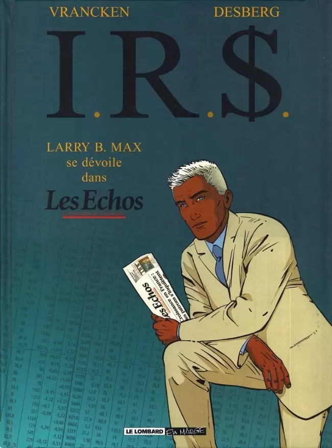 I.R.$. - Larry B. Max se dévoile dans Les Echos