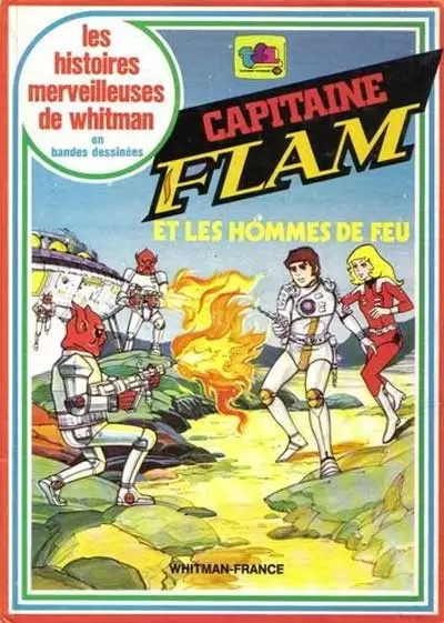 Les histoires merveilleuses de Whitman en bandes Dessinées - Capitaine flam et les hommes de feu