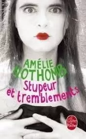 Amélie Nothomb - Stupeur et tremblement