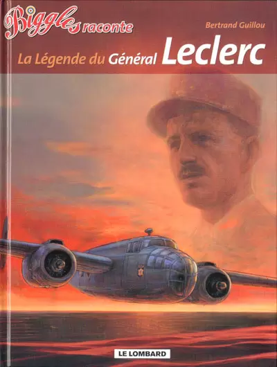 Biggles raconte... - La légende du Général Leclerc