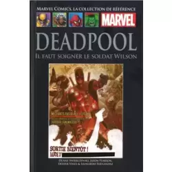 Deadpool - Il Faut Soigner le Soldat Wilson