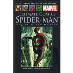 Ultimate Comics Spider Man - Qui est Miles Morales ?