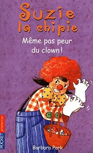 Suzie la Chipie - Même pas peur du clown !