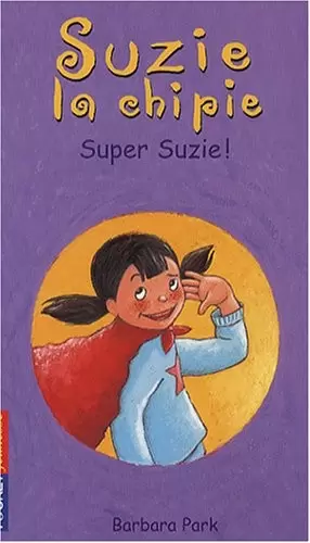 Suzie la Chipie - Super Suzie !