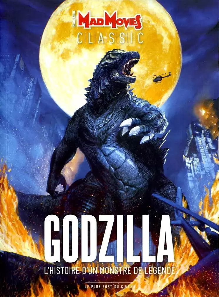 Mad Movies - Hors-série - Godzilla : l\'histoire d\'un monstre de légende