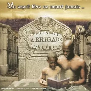 La Brigade - Un Esprit Libre Ne Meurt Jamais