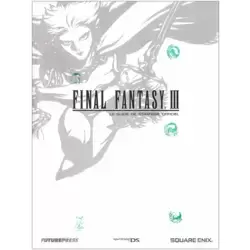 Final Fantasy III - le guide strategie officiel
