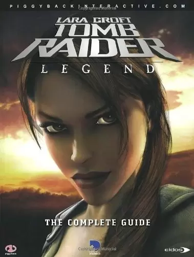 Guides Jeux Vidéos - Lara Croft tomb raider legend le guide officiel complet