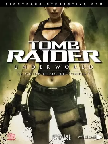 Guides Jeux Vidéos - Lara Croft - Tomb Raider : Underworld - le guide officiel complet