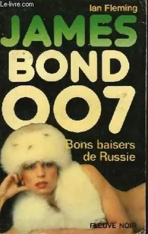 James Bond : Fleuve Noir - Bons baisers de Russie