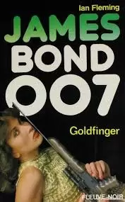 James Bond : Fleuve Noir - Goldfinger