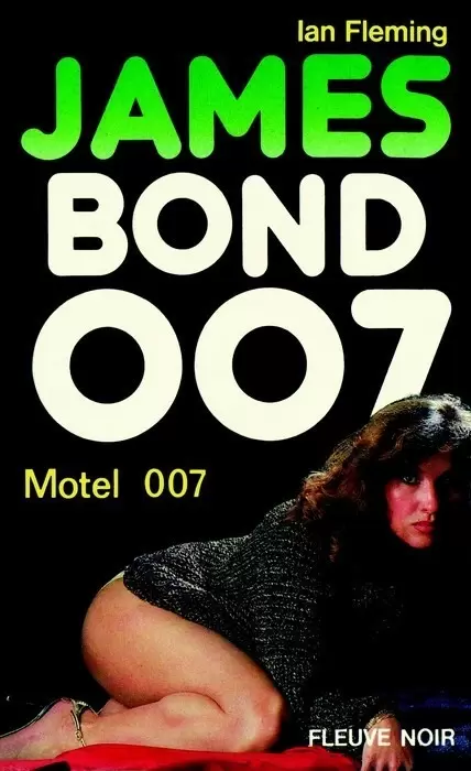 James Bond : Fleuve Noir - Motel 007