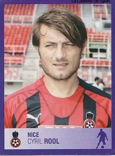 Foot 2006 - Championnat de France de L1 et L2 - 30 Ans - Cyril Rool - Nice