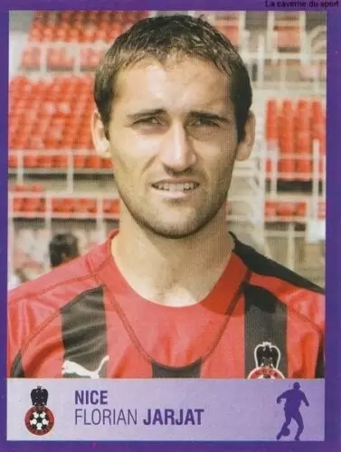 Foot 2006 - Championnat de France de L1 et L2 - 30 Ans - Florian Jarjat - Nice
