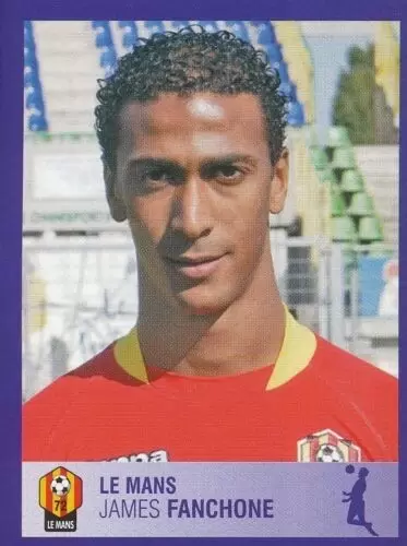 Foot 2006 - Championnat de France de L1 et L2 - 30 Ans - James Fanchone - Le Mans