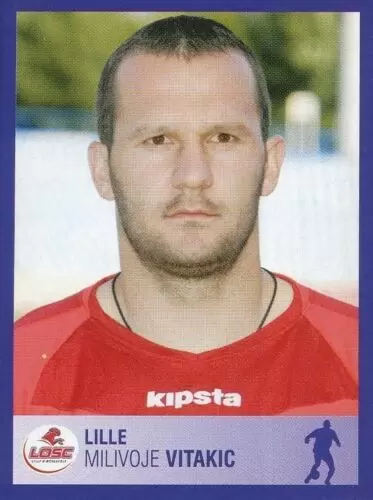 Foot 2006 - Championnat de France de L1 et L2 - 30 Ans - Milivoje Vitakic - Lille