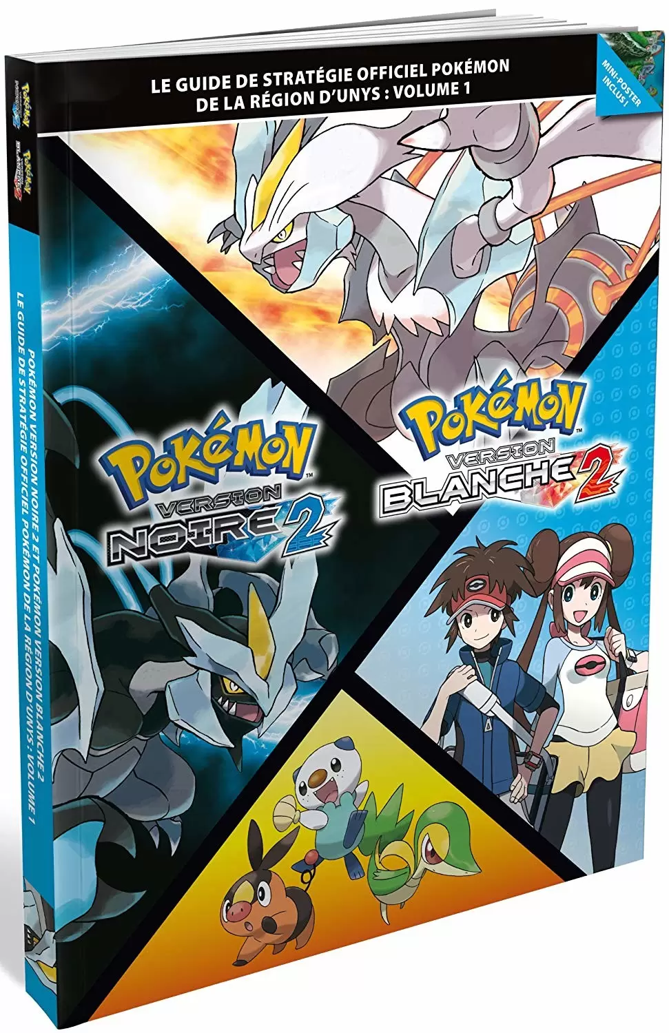 Guides Jeux Vidéos - Pokémon de la région d\'Unys : Volume 1 - Pokémon version noire 2 / Pokémon version blanche 2