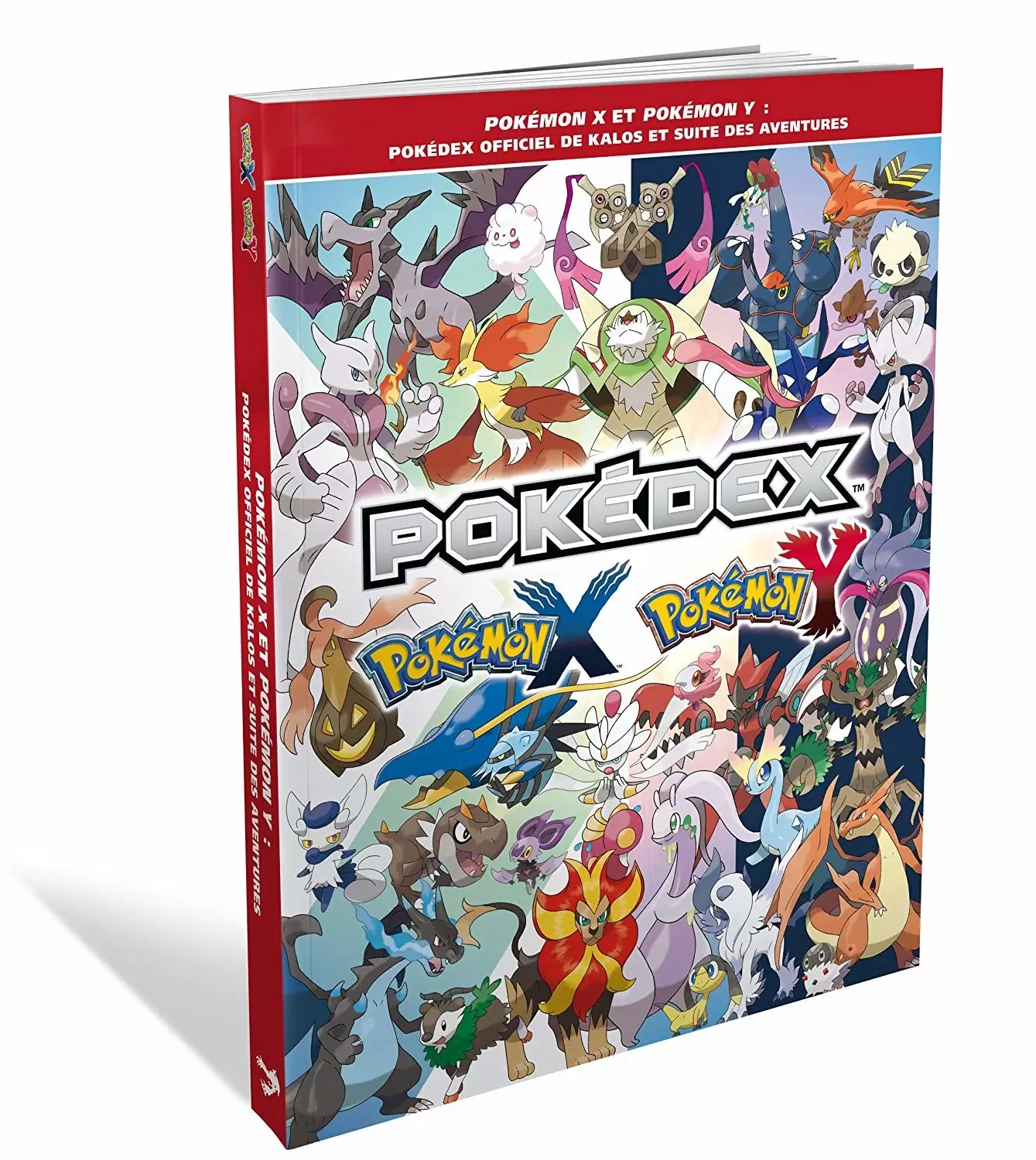 Guides Jeux Vidéos - Pokemon X et Pokemon Y: le guide Pokedex officiel de Kalos et suite des aventures