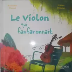 Le violon qui fanfaronnait