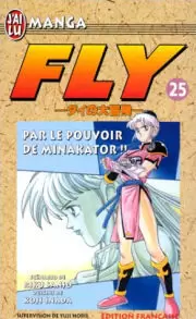 Fly - Par le pouvoir de Minakator !!
