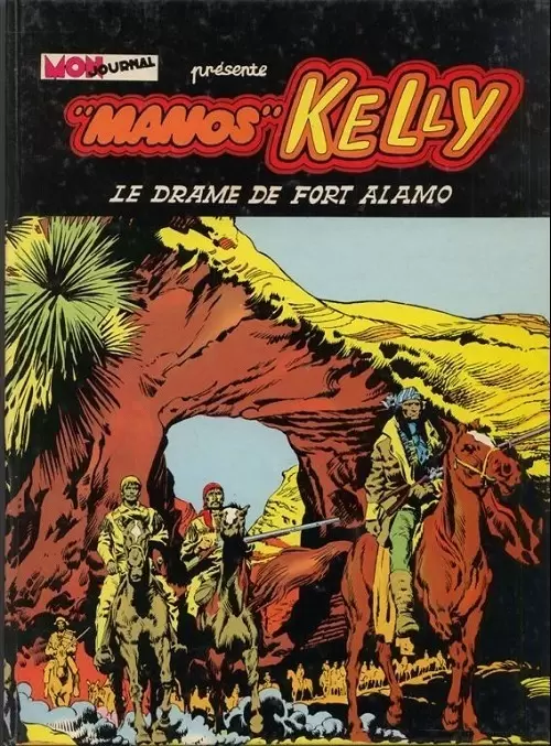 Manos Kelly - Le drame de Fort Alamo