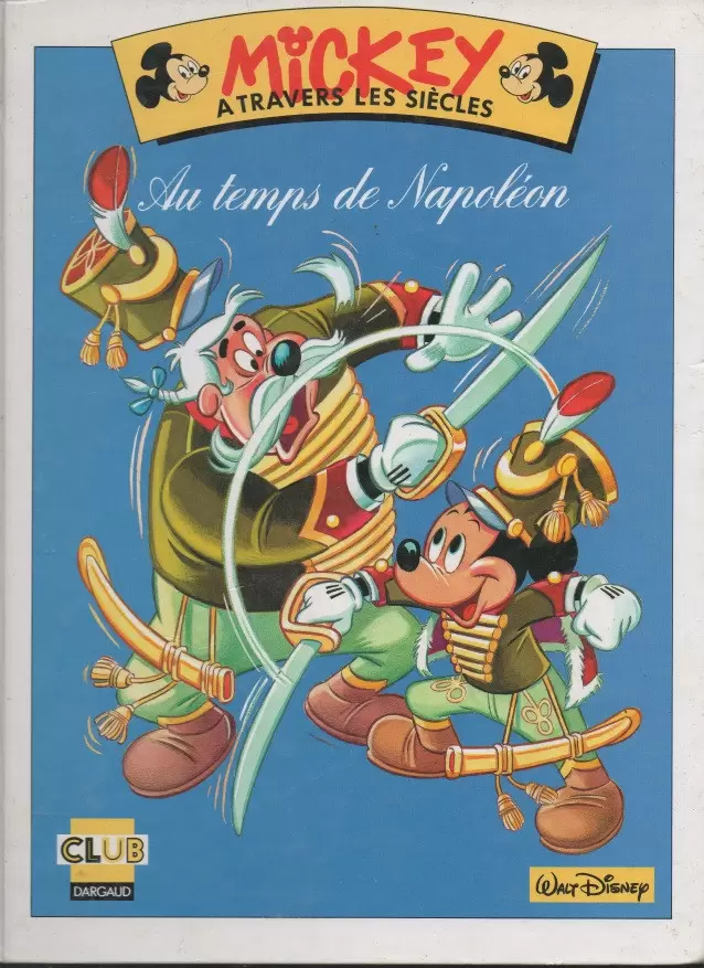 Mickey à travers les siècles - Mickey au temps de Napoléon