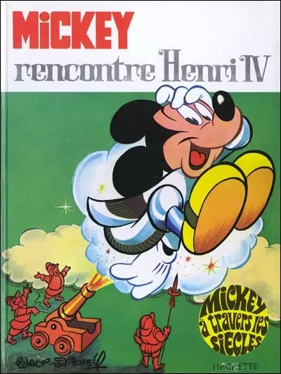 Mickey à travers les siècles - Mickey rencontre Henri IV
