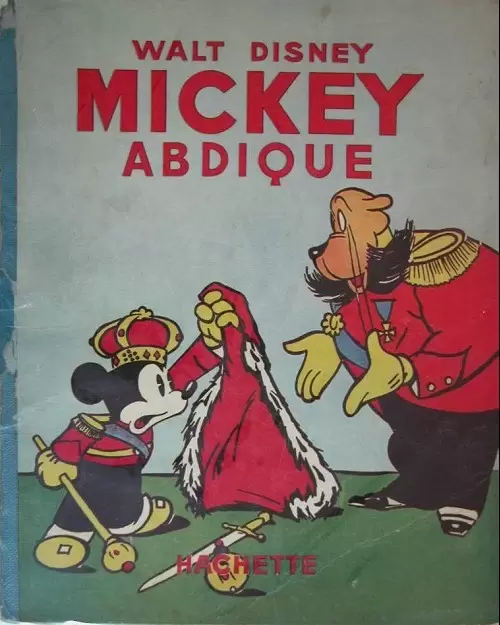 Mickey - Hachette - Mickey abdique