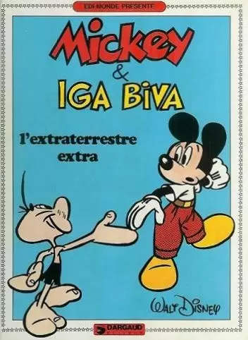 Mickey - Mickey & Iga Biva : l\'extraterrestre extra