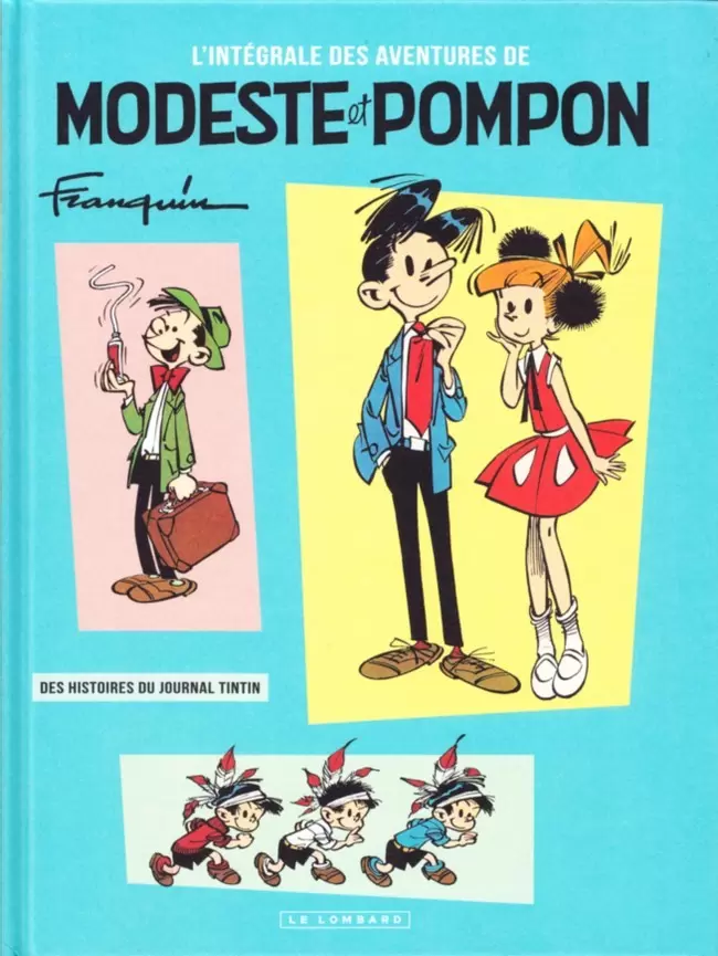 Modeste et Pompon - L\'Intégrale des aventures de Modeste et Pompon
