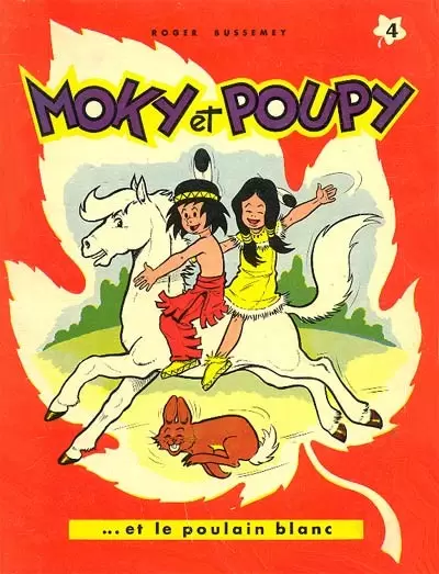 Moky et Poupy - Moky et Poupy et le poulain blanc