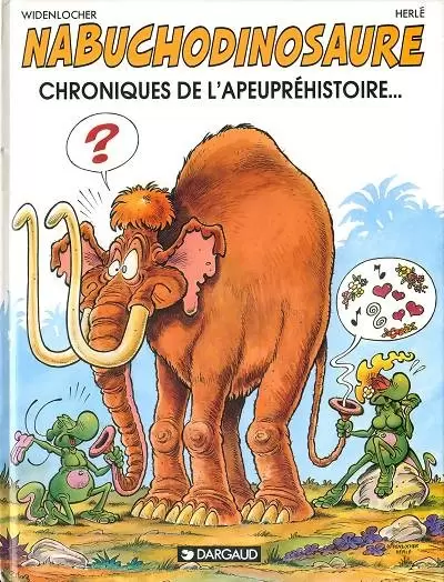 Nabuchodinosaure - Chroniques de l\'apeupréhistoire...