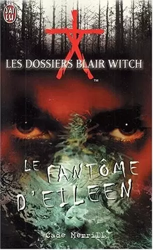 Les Dossiers Blair Witch - Le fantôme d\'Eileen