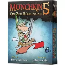 Munchkin 5 : On Zeu Rôde Again