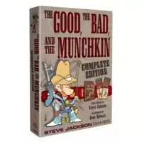 The Good, the Bad, and the Munchkin : Complete Edition