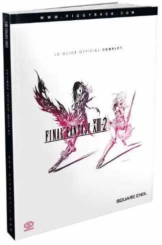 Guides Jeux Vidéos - Final Fantasy XIII-2 - Le guide officiel complet