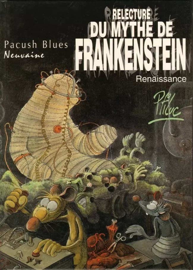 Pacush blues - Neuvaine : Relecture du mythe de Frankenstein - renaissance