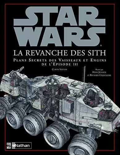 Beaux livres Star Wars - La revanche des Sith - Plans secrets des vaisseaux et engins de l\'épisode III