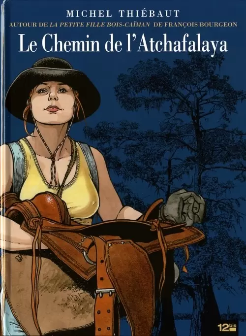 Les passagers du vent - Le chemin de l\'Atchafalaya