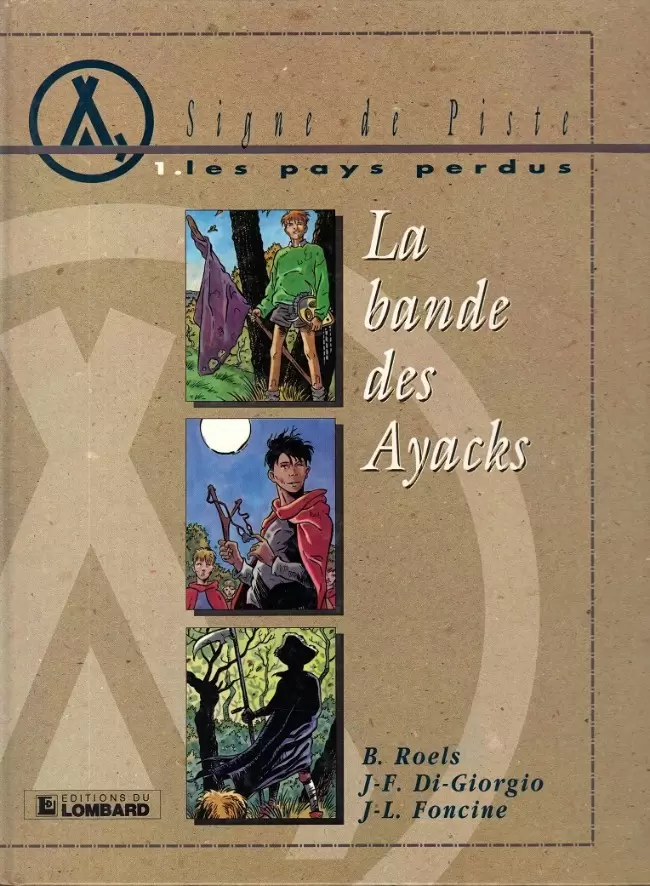 Les pays perdus - La bande des Ayacks