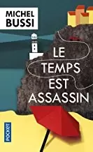 Michel Bussi - Le temps est assassin