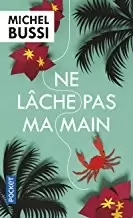 Michel Bussi - Ne lâche pas ma main