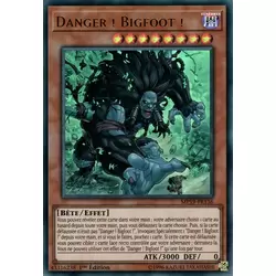 Danger ! Bigfoot !