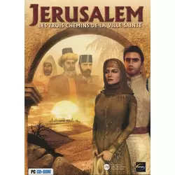 Jérusalem : Les Trois Chemins de la Ville Sainte
