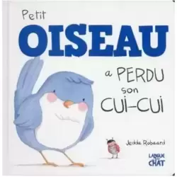 Petit oiseau a perdu son cui-cui